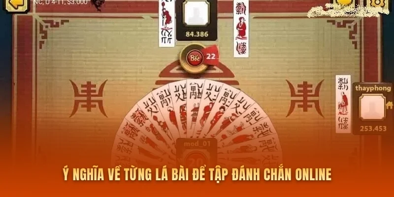 Ý nghĩa về từng lá bài để tập đánh chắn online